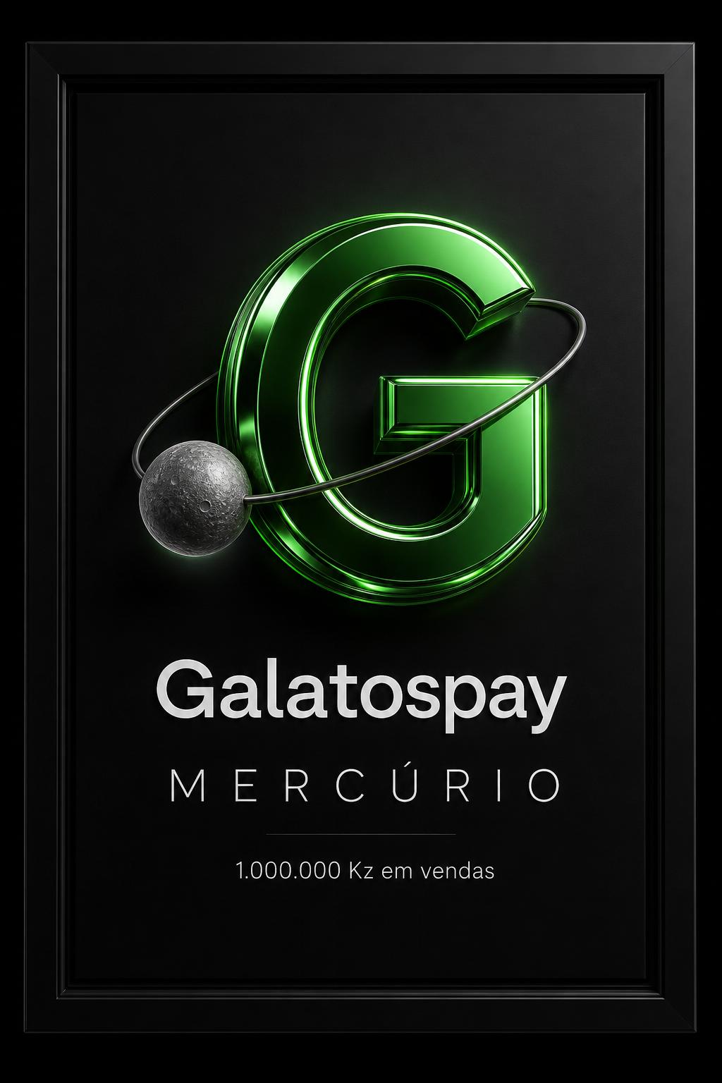 Placa Galatospay Mercúrio — 1.000.000 Kz em vendas