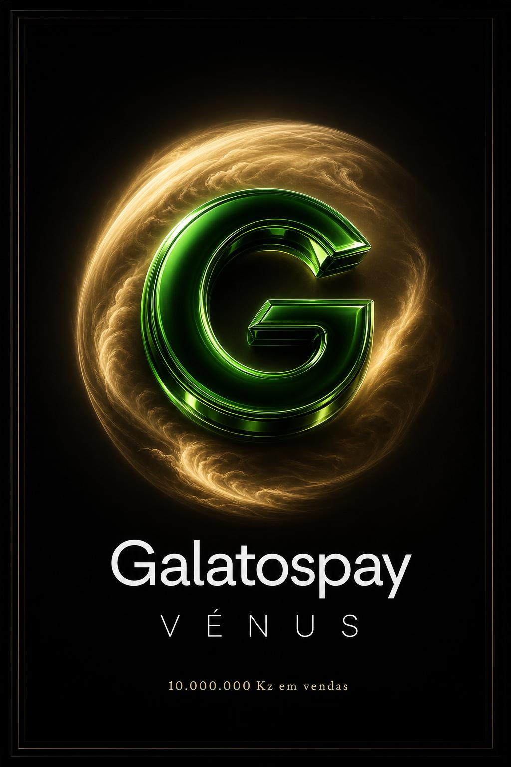 Placa Galatospay Vénus — 10.000.000 Kz em vendas